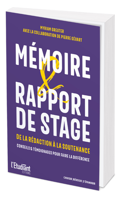 Mémoire &amp; rapport de stage - De la rédaction à la soutenance