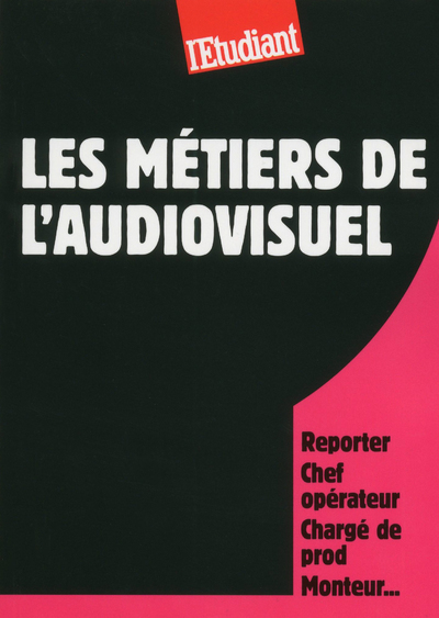 Les métiers de l'audiovisuel