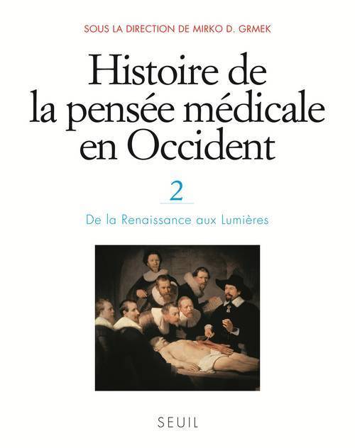 Histoire de la pensée médicale en Occident, t.2