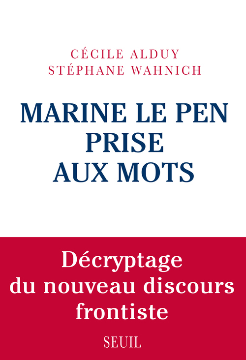 Marine Le Pen prise aux mots