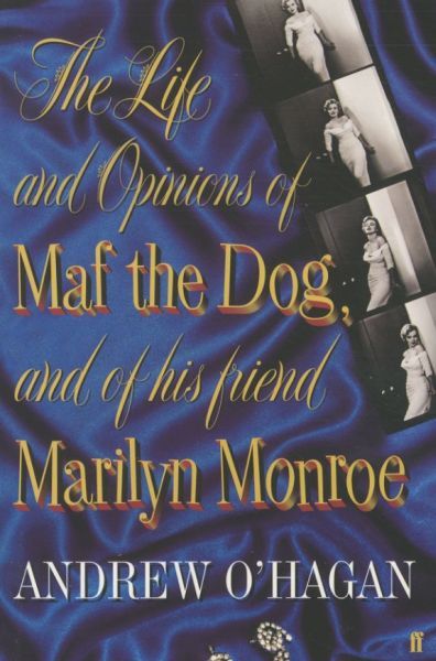 The Life and Opinions of Maf the Dog, and of His Friend Marilyn Monroe