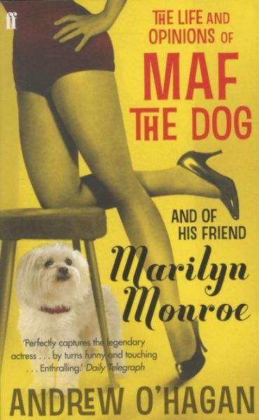 The Life and Opinions of Maf the Dog and of His Friend Marilyn Monroe