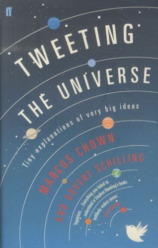 Tweeting the Universe: Tiny Explanations of Very Big Ideas