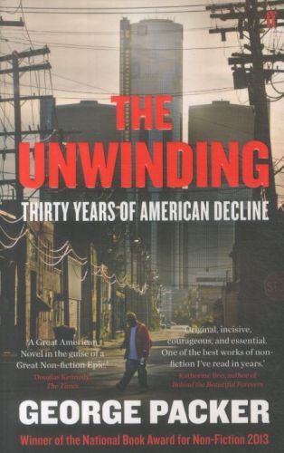The Unwinding: Thirty Years of American Decline