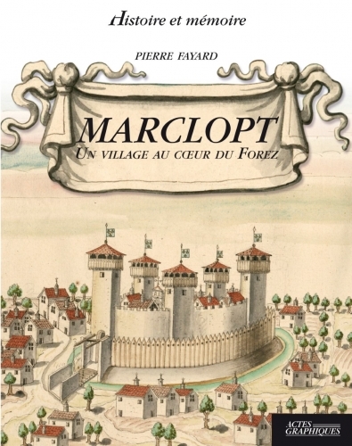 Marclopt - un village au coeur du Forez