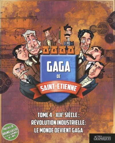 Gaga de Saint-Étienne - révolution industrielle