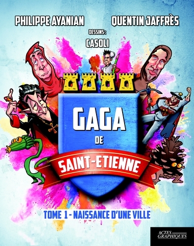 Gaga de Saint-Étienne Tome 1