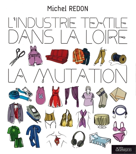 L'industrie textile dans la Loire - la mutation