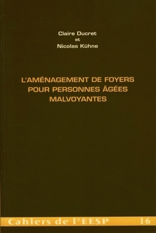 L'AMENAGEMENT DE FOYERS POUR PERSONNES AGEES MALVOYANTES. UNE REFLEXI ON SUR L'AMELIORATION DES POSS