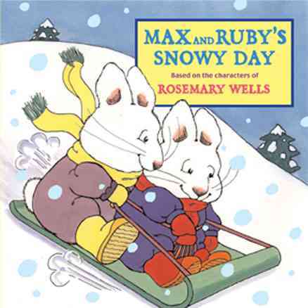 Max And Ruby's Snowy Day