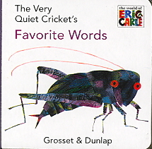 THE VERY QUIET CRICKET'S FAVORITE WORDS
