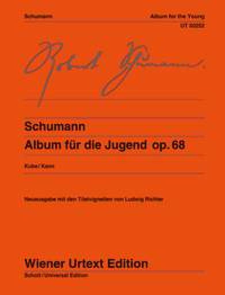 ROBERT SCHUMANN : ALBUM FOR THE YOUNG OP. 68 - ALBUM POUR LA JEUNESSE - PIANO