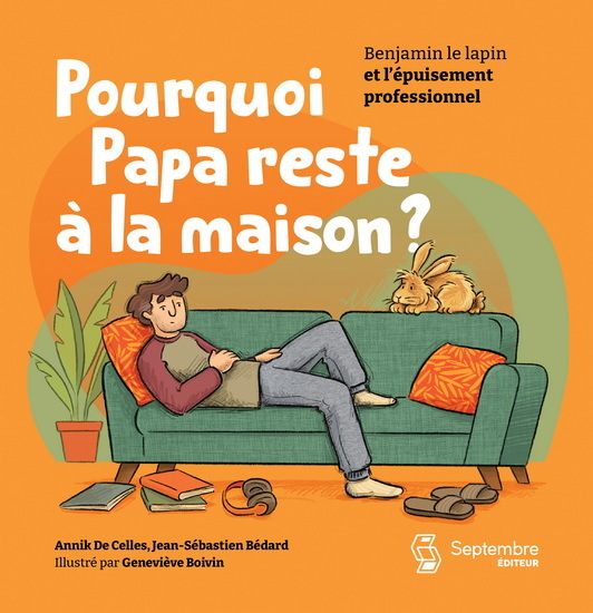 POURQUOI PAPA RESTE A LA MAISON ?