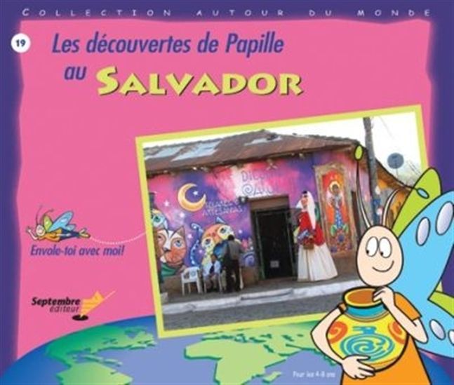 LES DECOUVERTES DE PAPILLE AU SALVADOR
