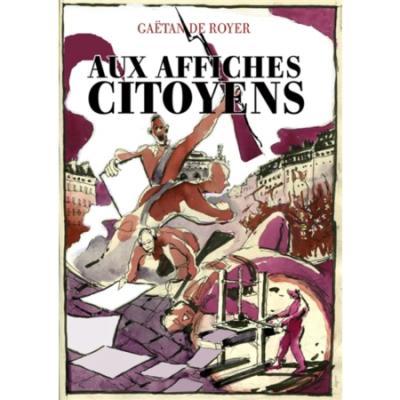 AUX AFFICHES CITOYENS!