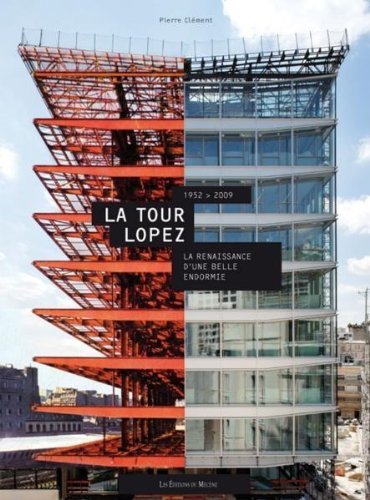 LA TOUR LOPEZ - LA RENAISSANCE D'UNE BELLE ENDORMIE