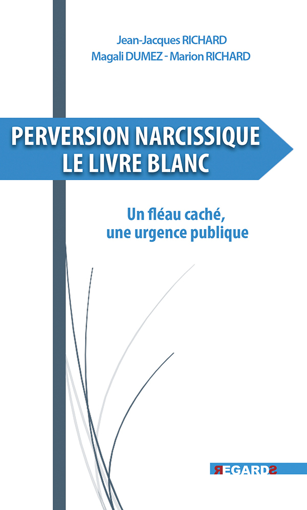 Perversion narcissique. Le Livre Blanc