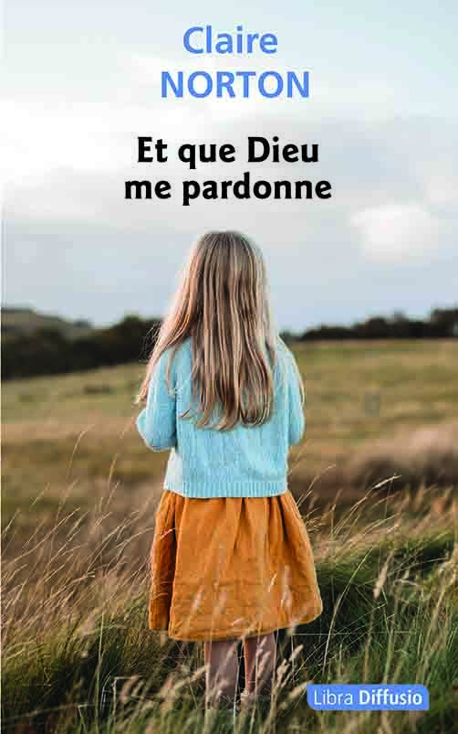 Et que Dieu me pardonne