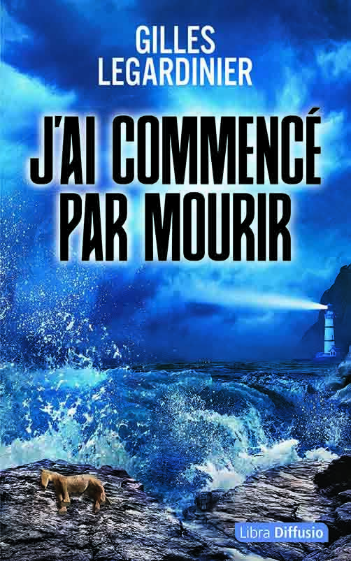 J'ai commencé par mourir