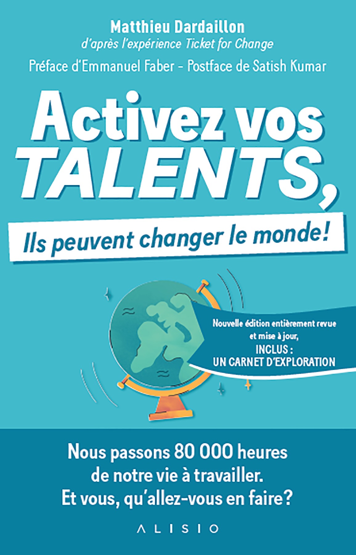 Activez vos talents, ils peuvent changer le monde ! Nouvelle édition