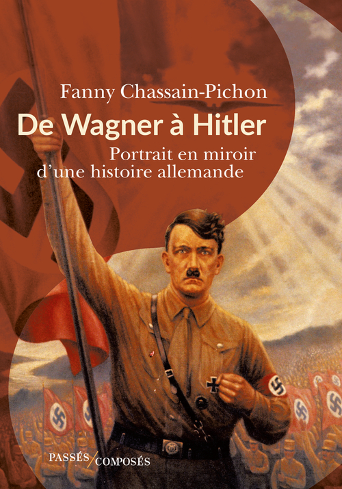 De Wagner à Hitler