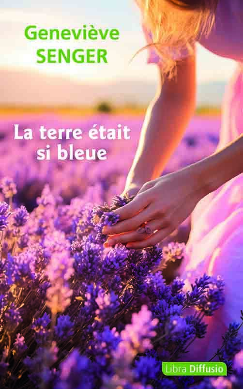 La terre était si bleue