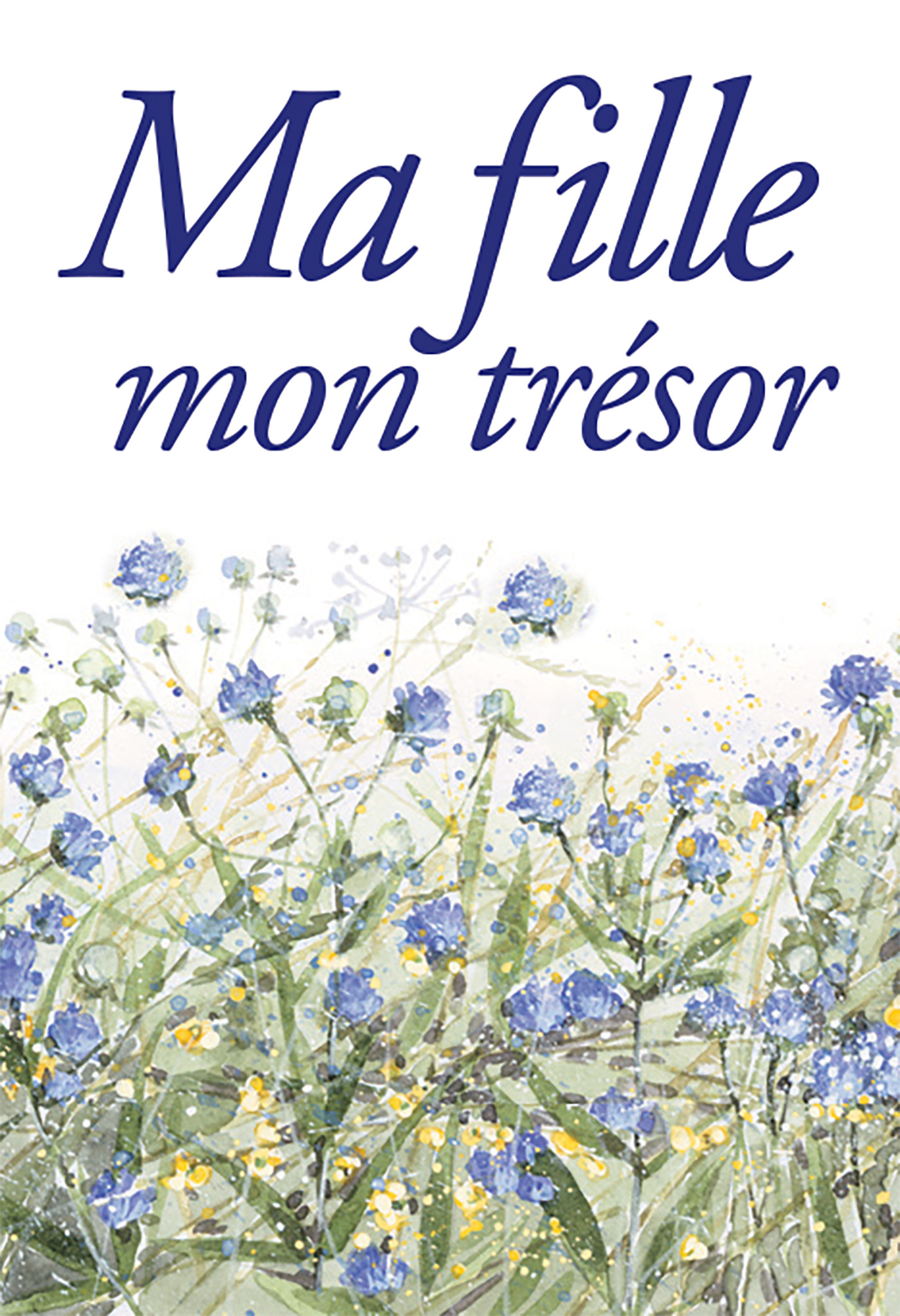 Ma fille, mon trésor