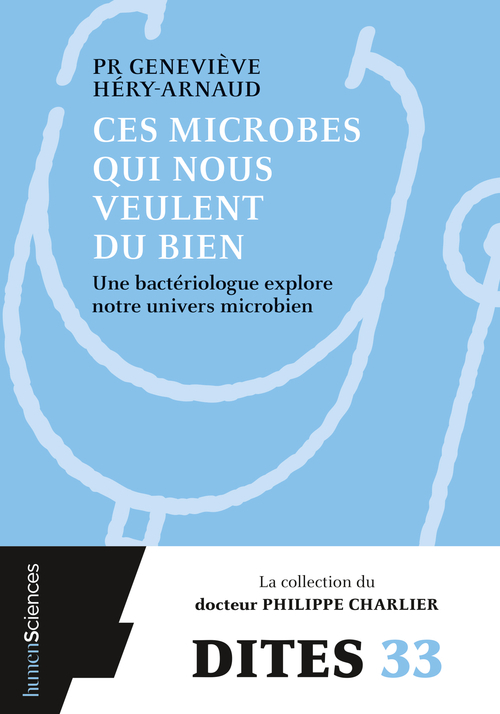 Ces microbes qui nous veulent du bien