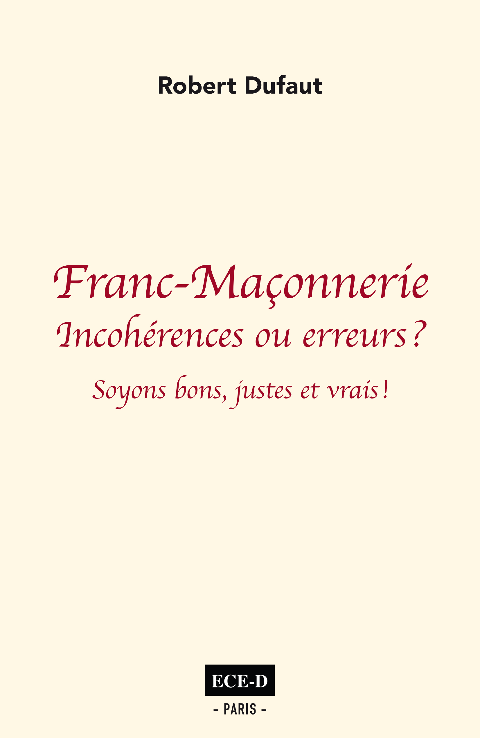 Franc-Maçonnerie: incohérences ou erreurs?