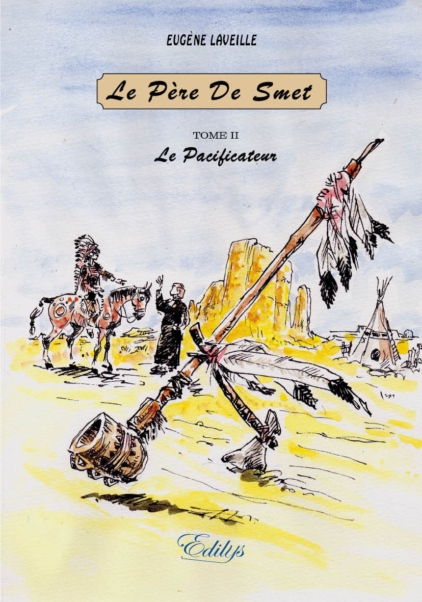 Le Père De Smet, Tome II. Le pacificateur