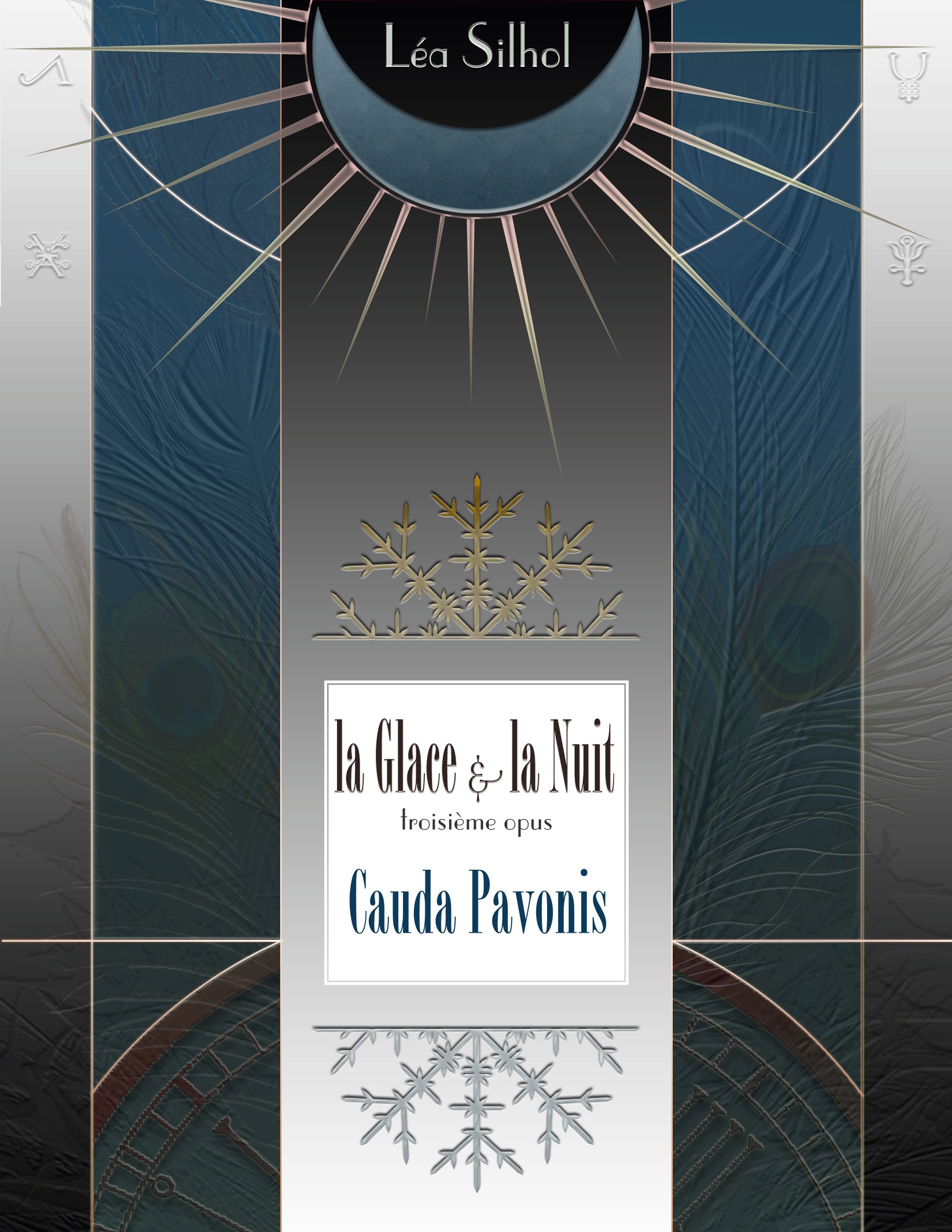 La Glace et la Nuit opus 3 : Cauda Pavonis