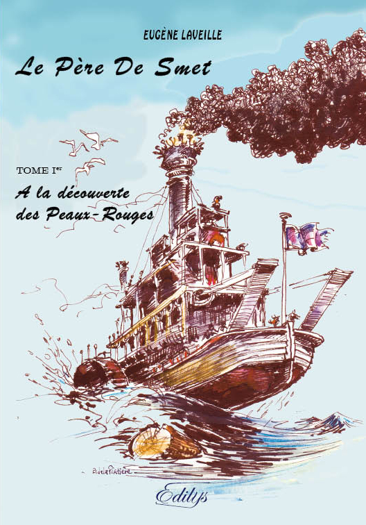 Le Père De Smet, Tome I. A la découverte des Peaux-Rouges