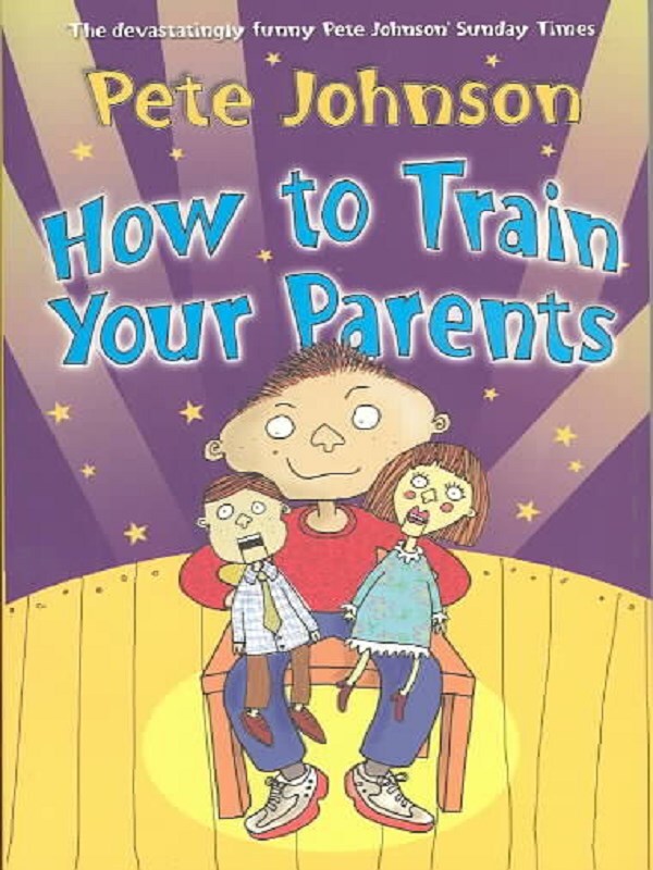 How To Train Your Parents