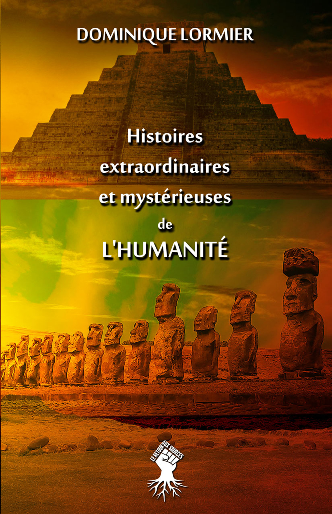 Histoires extraordinaires et mystérieuses de l'humanité