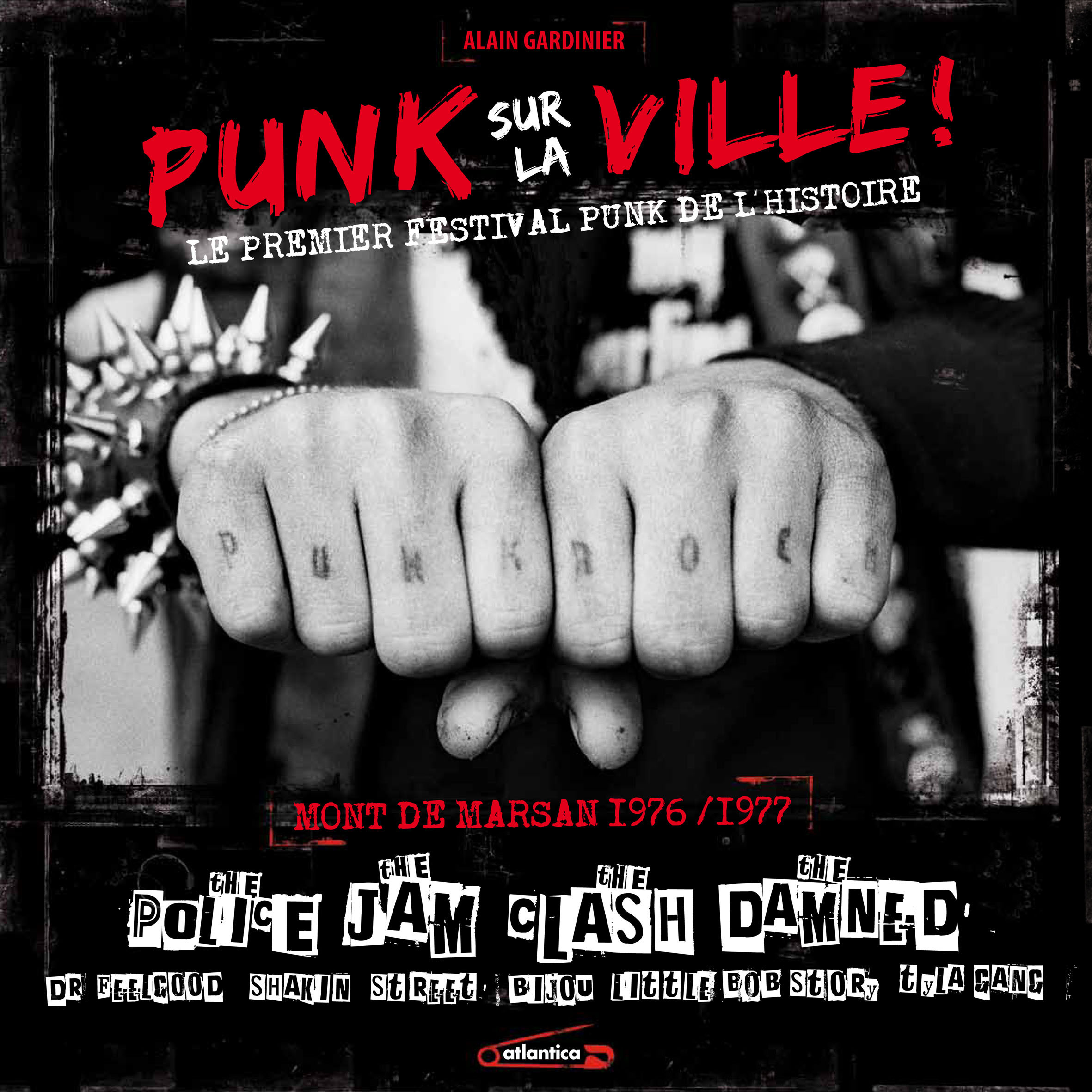 Punk sur la ville ! - le premier festival punk de l'histoire, Mont-de-Marsan, 1976-1977