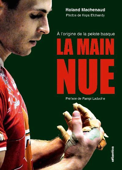 La main nue - à l'origine de la pelote basque