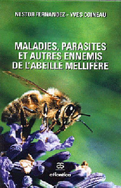 Maladies, parasites et autres ennemis de l'abeille mellifère