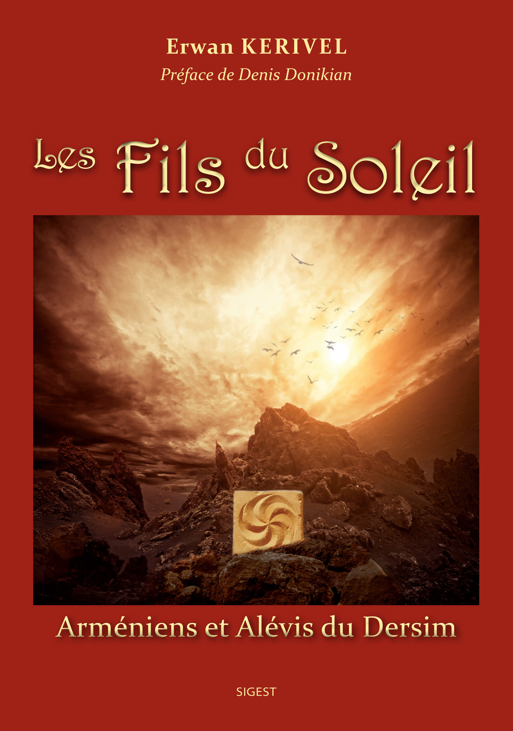 Les Fils du Soleil - Arméniens et Alévis du Dersim