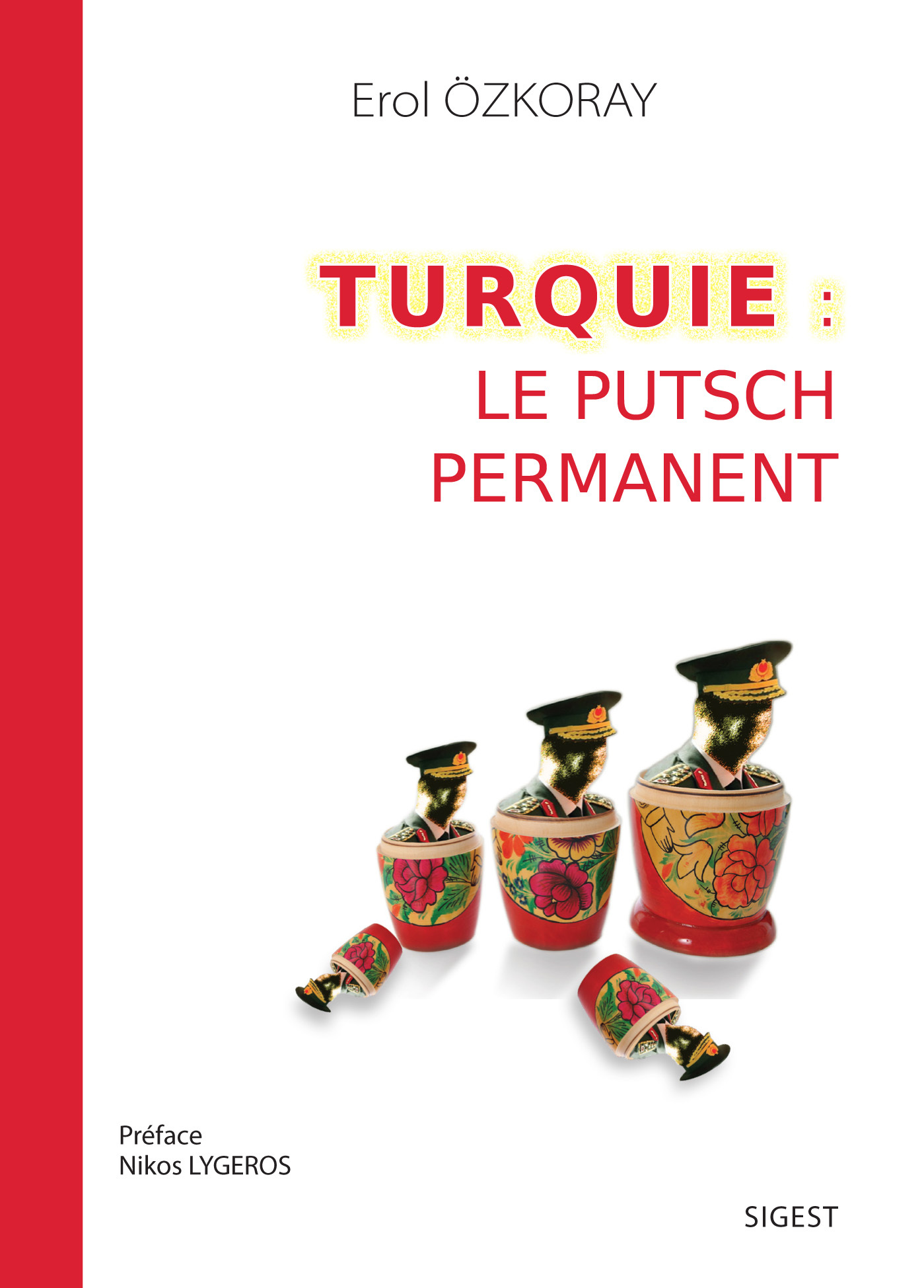 Turquie - le putsch permanent