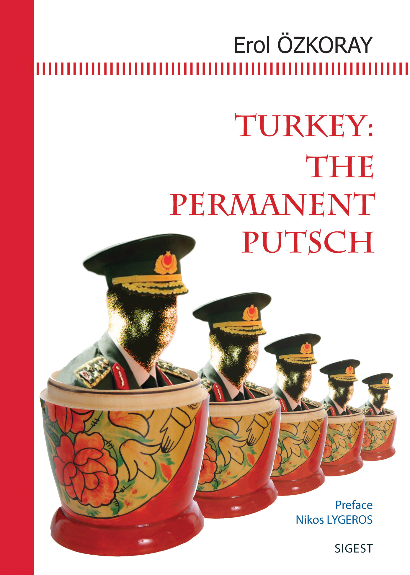 Turkey - the permanent putsch