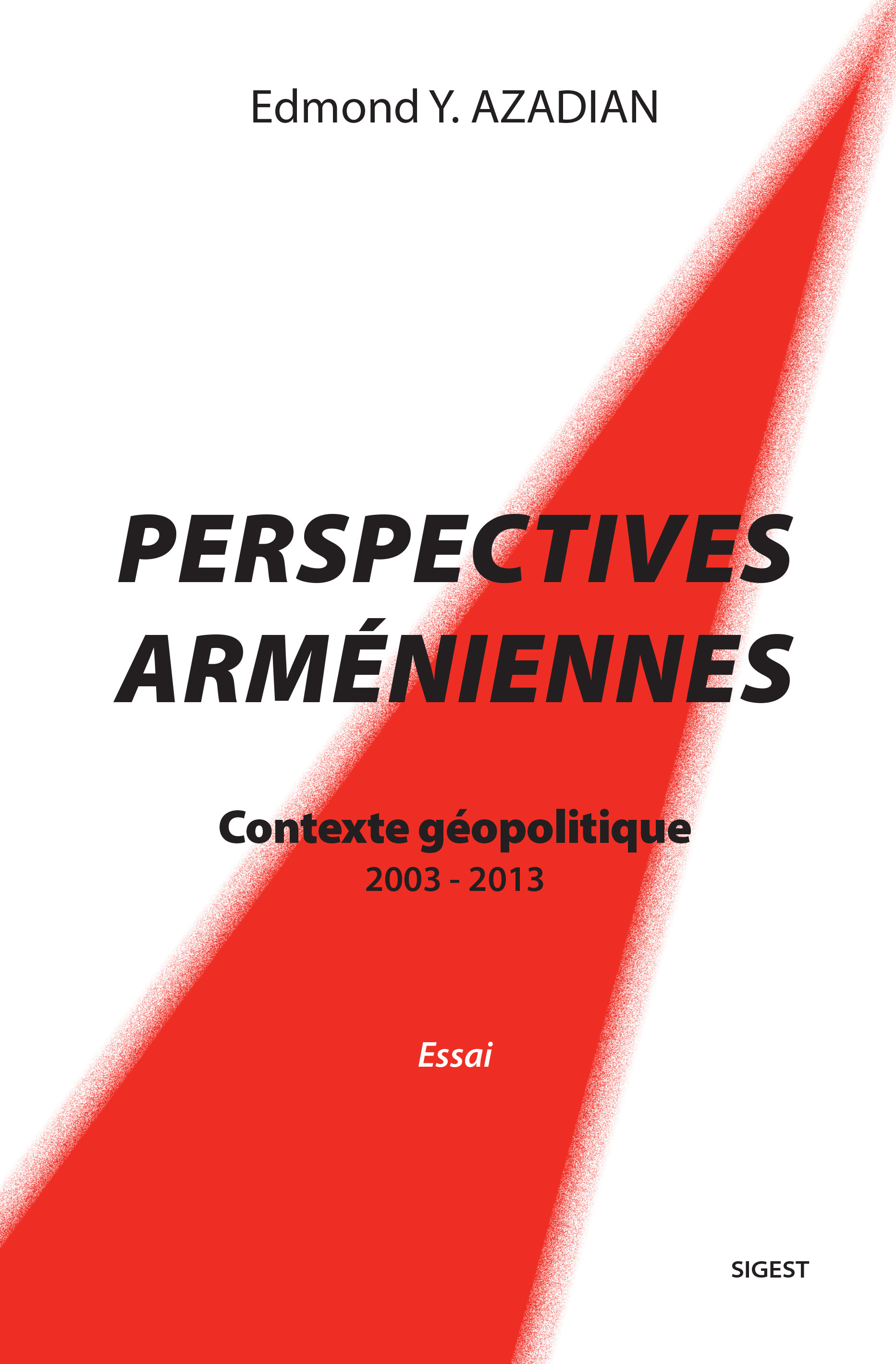 Perspectives arméniennes - contexte géopolitique, 2003-2013