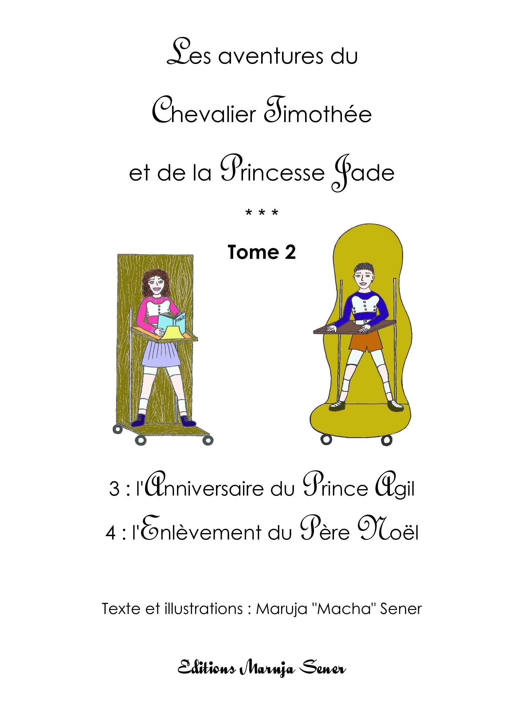 Les aventures du Chevalier Timothée et de la Princesse Jade - Tome 2