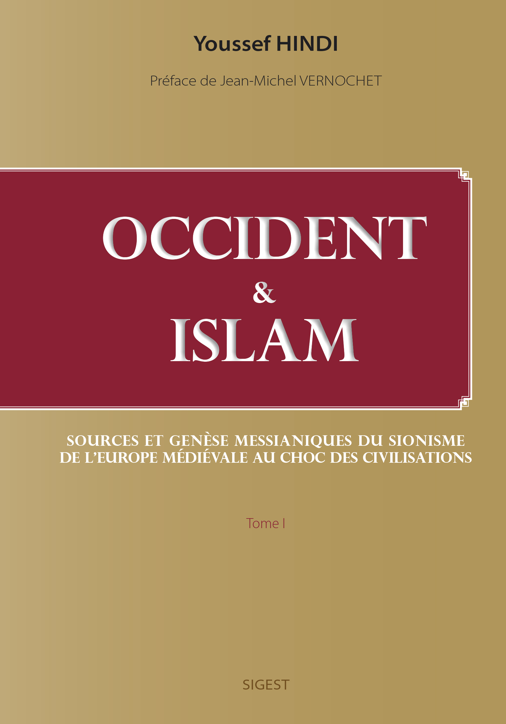 Sources et genèse messianiques du sionisme, de l'Europe médiévale au choc des civilisations