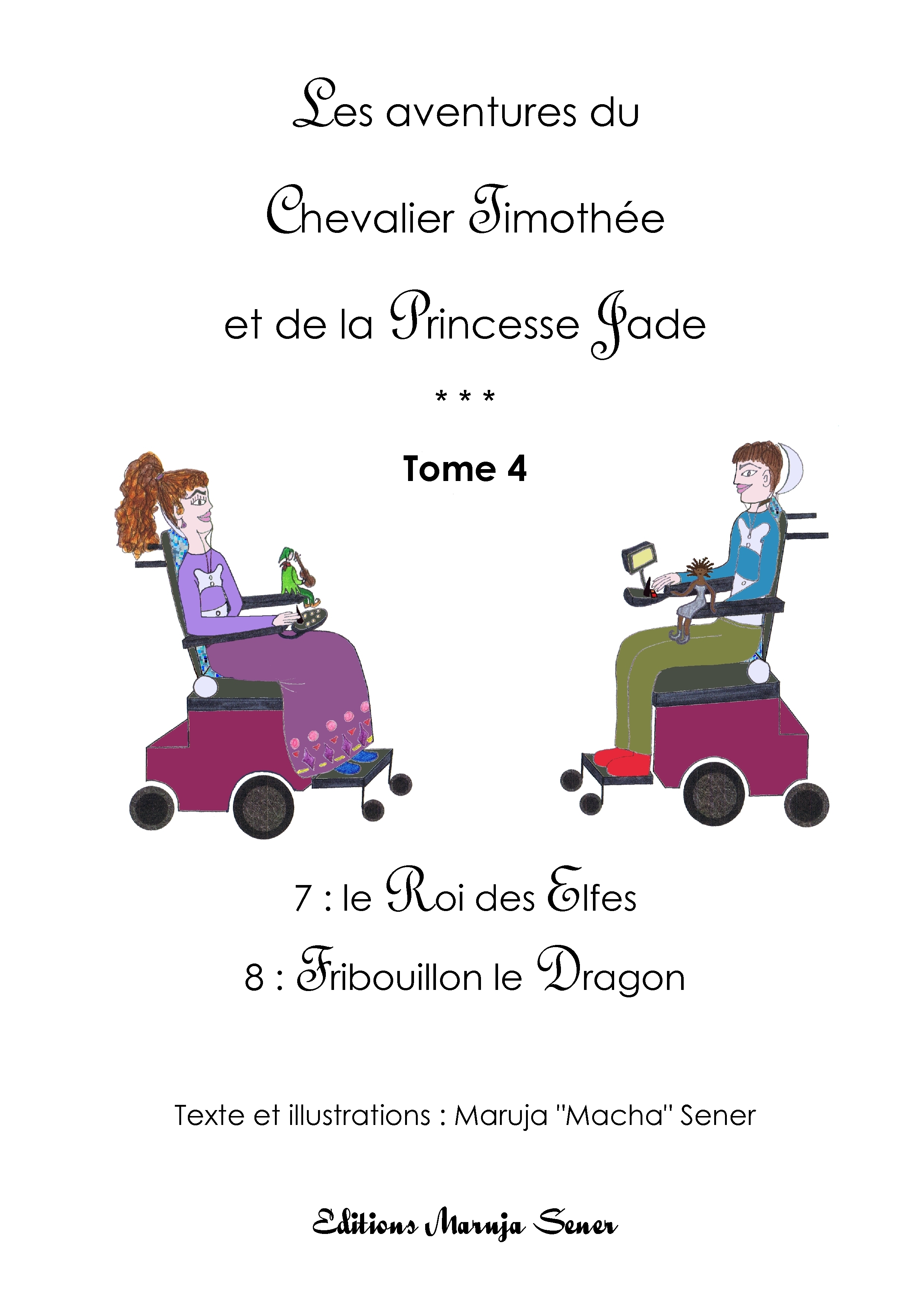 Les aventures du Chevalier Timothée et de la Princesse Jade - Tome 4