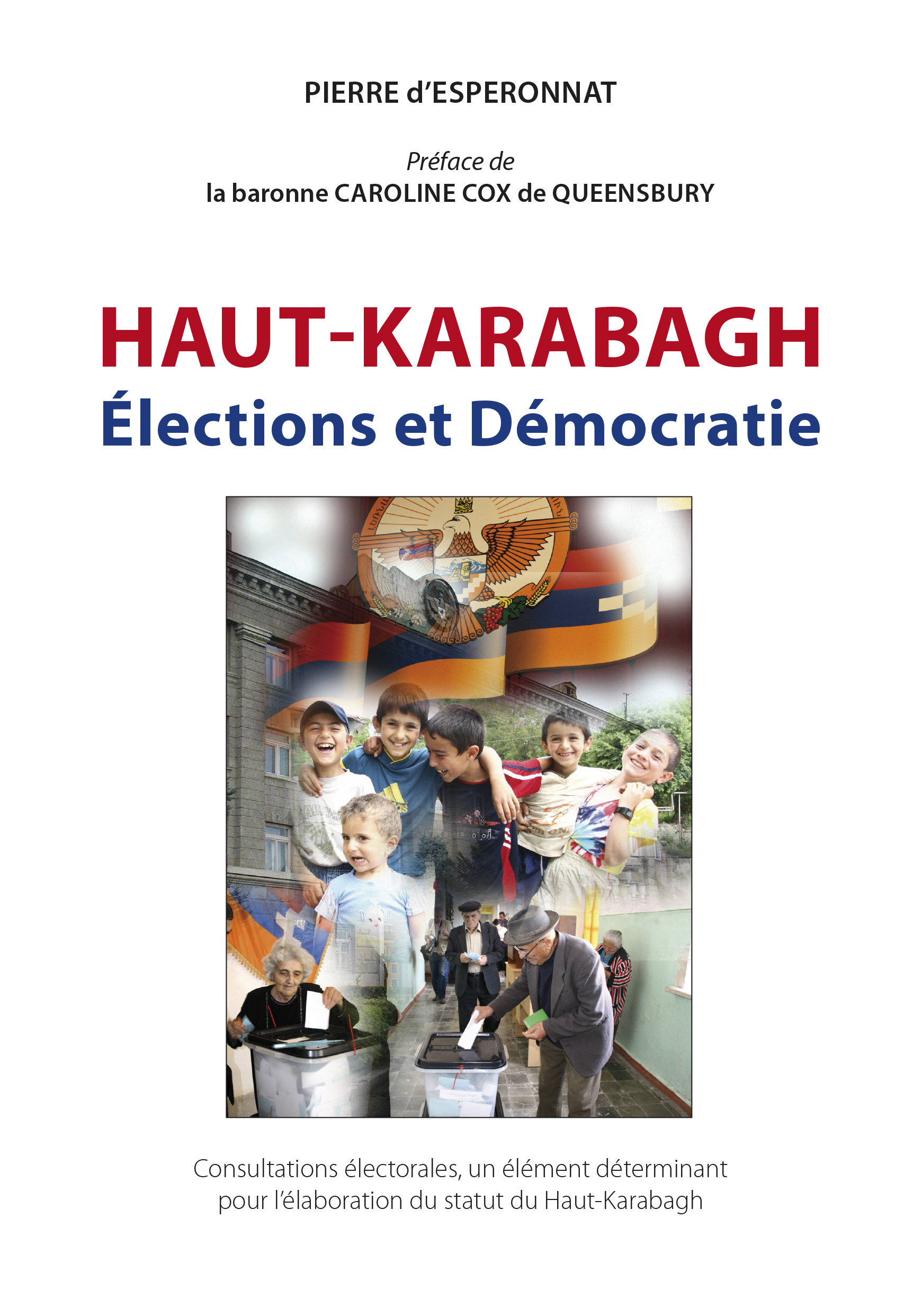 Haut-Karabagh, élections et démocratie - consultations électorales, un élément déterminant pour l'élaboration du statut du Haut-Karabagh