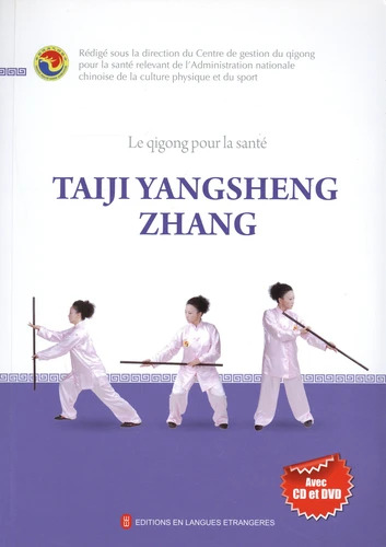 Qigong pour la Santé : Taiji Yangsheng Zhang (+ DVD et CD)
