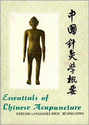 ESSENTIALS OF CHINESE ACUPUNCTURE (EN ANGLAIS)