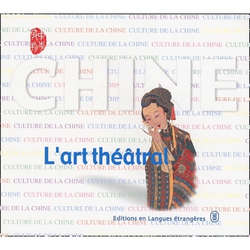CHINE - L'ART THEATRAL
