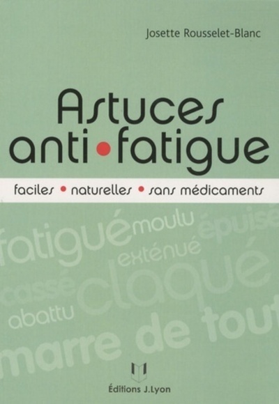 Astuces anti-fatigue - Faciles, naturelles, sans médicaments
