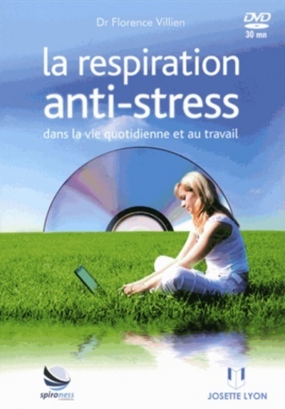 La respiration anti-stress dans la vie quotidienne et au travail